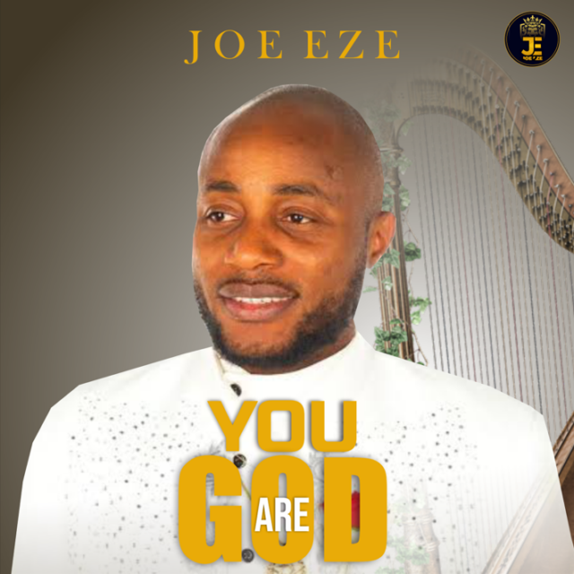 Joe Eze | You Are God