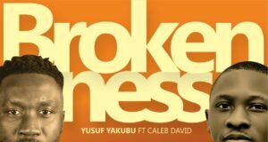 #SelahMusic: Yusuf Yakubu | Brokenness | Feat. Caleb David