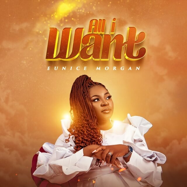 Eunice Morgan | All I Want