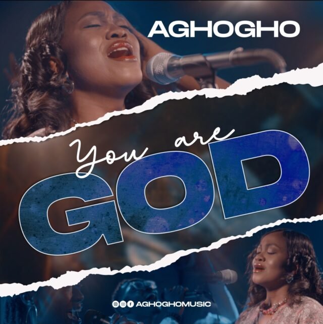 Aghogho | You Are God