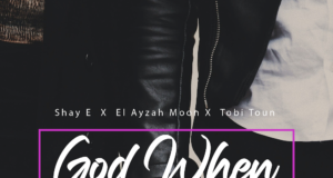 #SelahMusic: Shay E | God When Shay E | God When