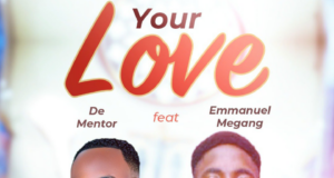 #SelahFresh: De Mentor | Your Love | Feat. Emmanuel Megang