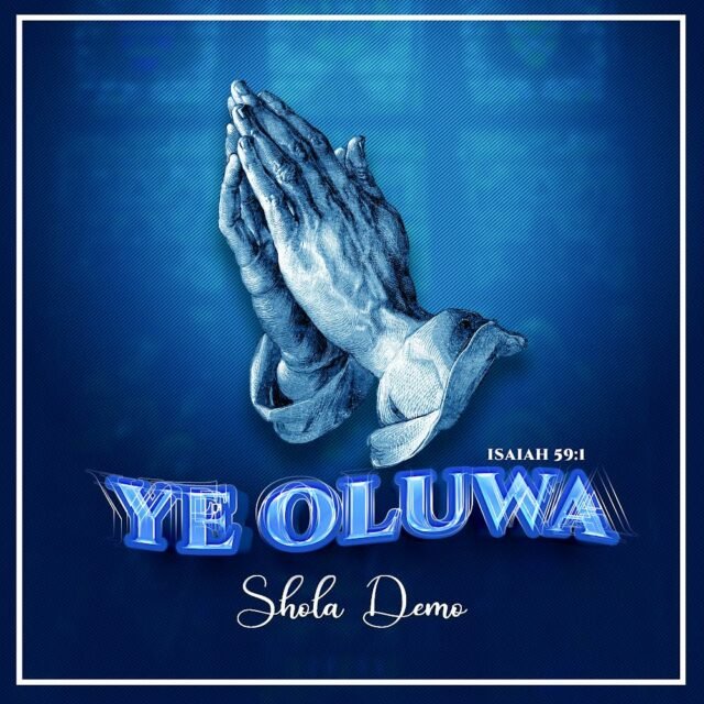 Shola Demo | Ye Oluwa