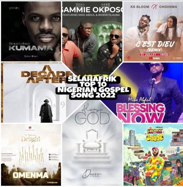 Nigerian Gospel Music 2022: Top 10 Countdown On SelahAfrik