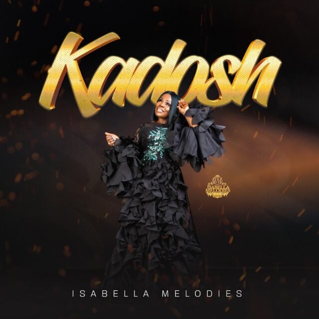 Isabella Melodies | Kadosh
