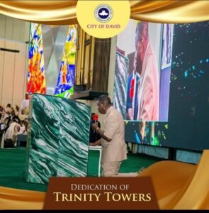 Dedication Of Trinity Towers City Of David By Pastor Adeboye