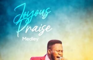 Gospel Artiste Elijah Daniel Omo Majemu Shares “Joyous Praise” Album Gospel Artiste Elijah Daniel Omo Majemu Shares “Joyous Praise” Album