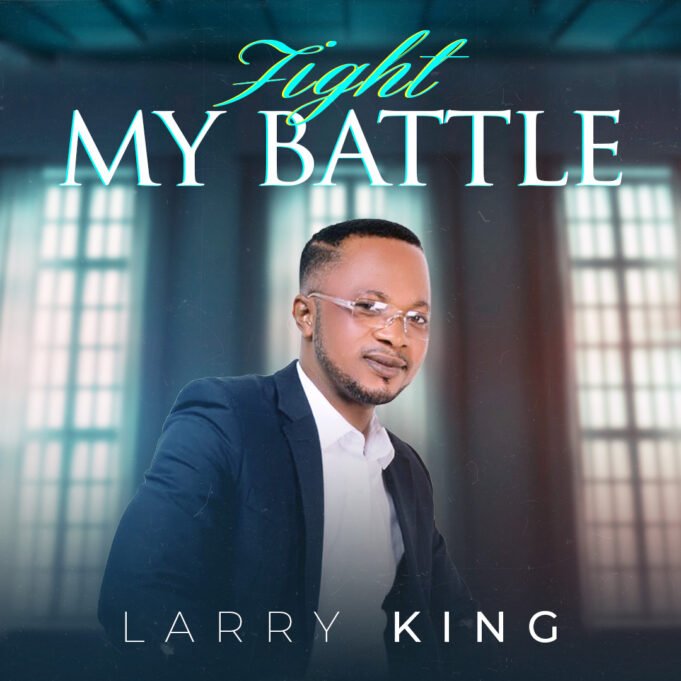 #SelahFresh: Larry King | Fight My Battle Larry King | Fight My Battle