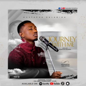 Mustapha Galadima | Journey With Me