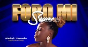 #SelahMusic: Adedoyin Mayungbe | Foromi seyanu #SelahMusic: Adedoyin Mayungbe | Foromi seyanu