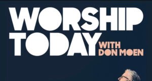 Gospel Veteran Don Moen Shares “Worship Today With Don Moen” Album Gospel Veteran Don Moen Shares “Worship Today With Don Moen” Album