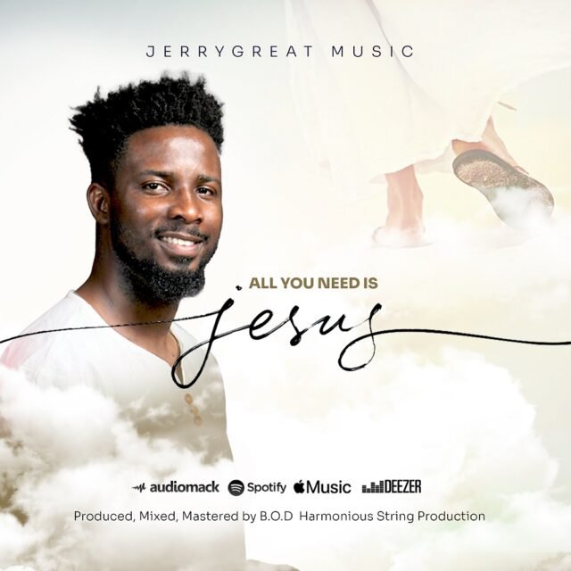 JerryGreat | All You Need Is Jesus