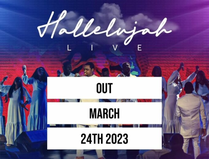 Nathaniel Bassey Preps For “Hallelujah Live” Album Release | March 24th Nathaniel Bassey New Album, Hallelujah Live,