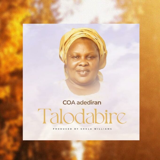 #SelahMusic: COA Adediran | Talodabire COA Adediran | Talodabire