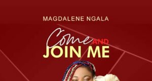 #SelahFresh: Magdalene Ngala | Come & Join Me