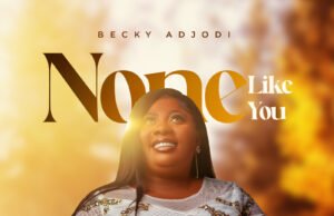 #SelahMusicVid: Becky Adjodi | None Like you Becky Adjodi