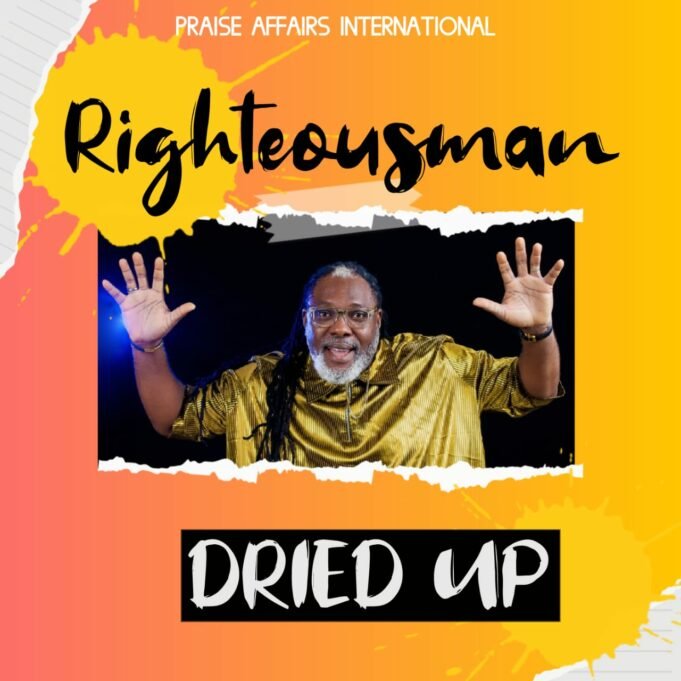#SelahMusicVid: Righteousman | Dried Up New Music By Righteousman Tagged Dried Up