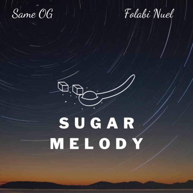 Same OG & Folabi Nuel | Sugar Melody