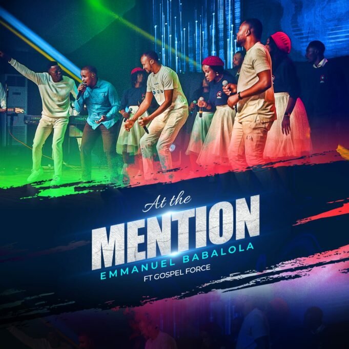 #SelahMusic: Emmanuel Babalola | At The Mention | Feat. Gospel Force