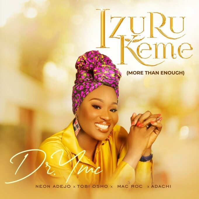 #SelahMusicVid: Dr. Ymc | Izurukeme (More Than Enough) | Feat. Neon Adejo, Tobi Osho, Mac Roc & Adachi Dr. Ymc | Izurukeme