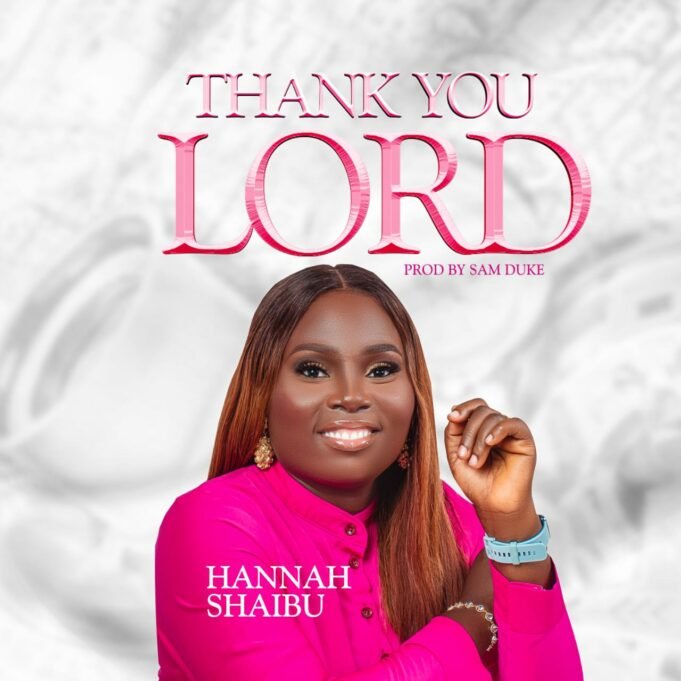 #SelahMusicVid: Hannah Shaibu | Thank You Lord