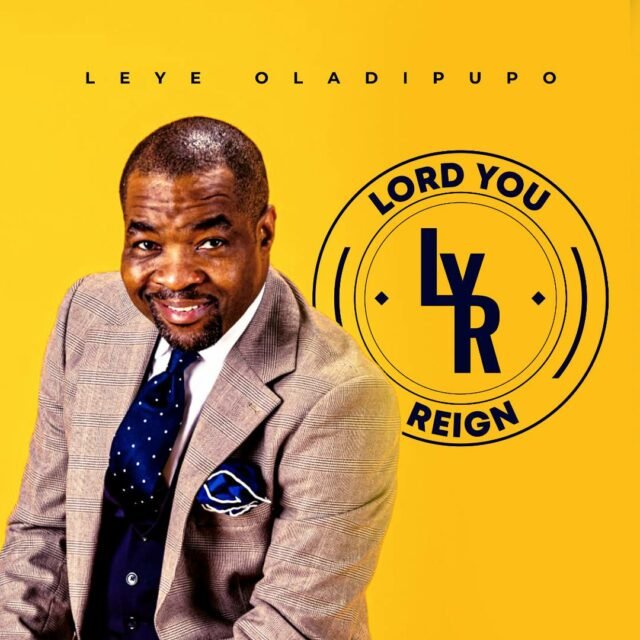 Leye | Lord You Reign