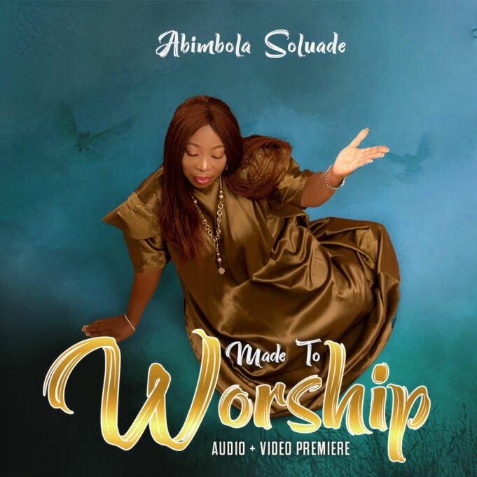#SelahMusic: Abimbola Soluade | Made To Worship