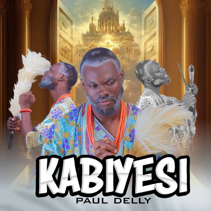 #SelahFresh: Paul Delly | Kabiyesi Paul Delly | Kabiyesi