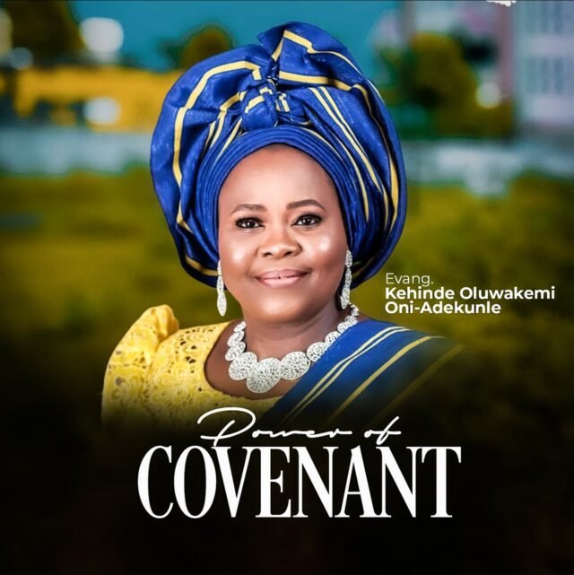 Evang. Kehinde Oluwakemi Oni-Adekunle | Power Of Covenant