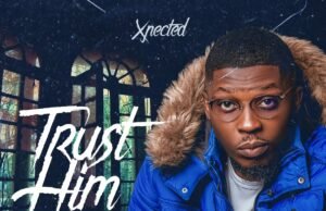 #SelahMuscVid: Xpected | Trust Him New Music By Xpected Tagged Trust Him