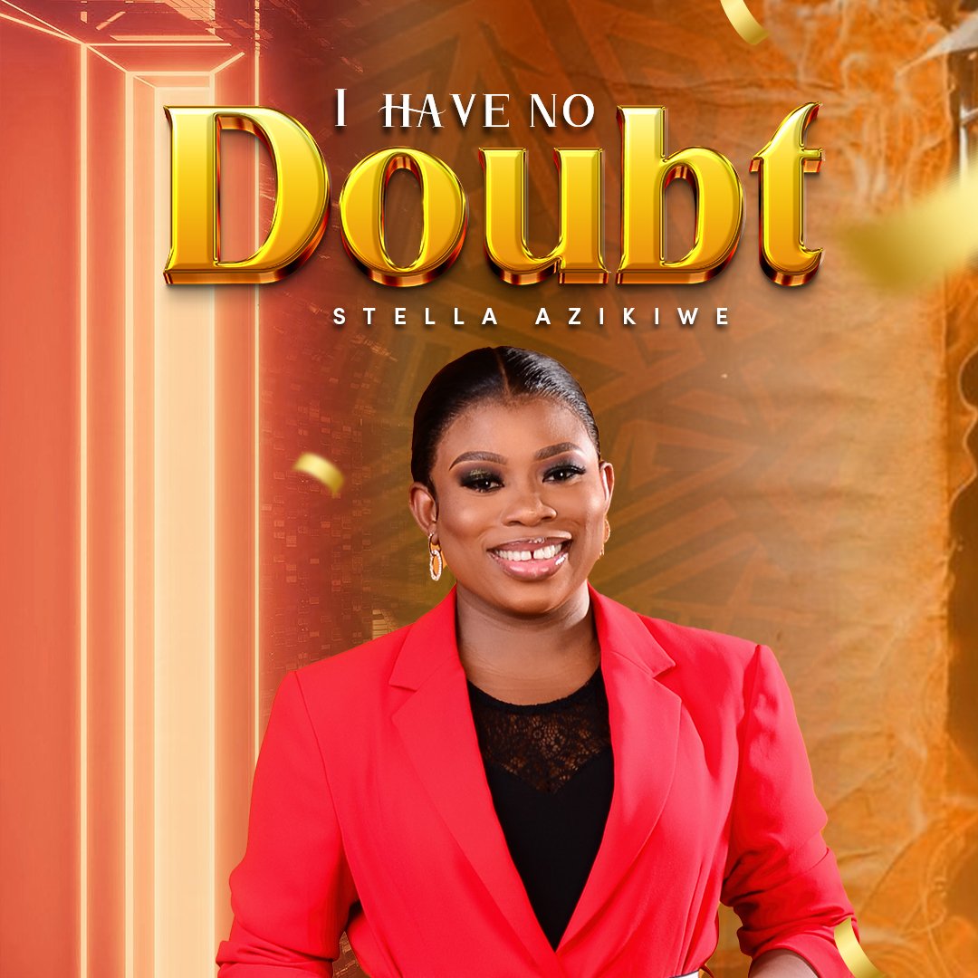 stella-azikiwe-i-have-no-doubt-gospel-music-video