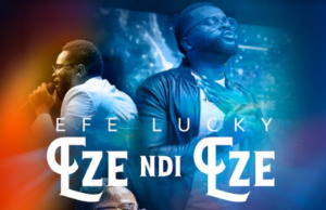 #SelahMusic: Efe Lucky | Eze Ndi Eze (King of Kings)