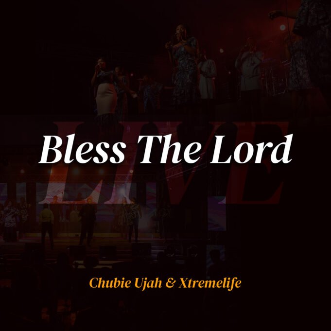 Chubie Ujah & Xtremelife Finally Share “Bless the Lord” EP
