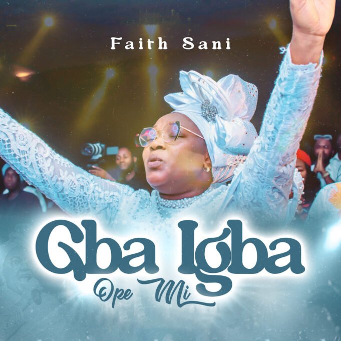 #SelahMusicVid: Faith Sani | Gba Igba Ope Mi Faith Sani | Gba Igba Ope Mi