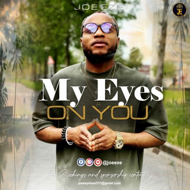 Joe Eze | My Eyes On You