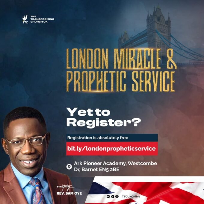 Join Rev Sam Oye For London Miracle & Prophetic Service At The Transforming Church UK London Miracle & Prophetic Service By Rev Sam Oye Today!