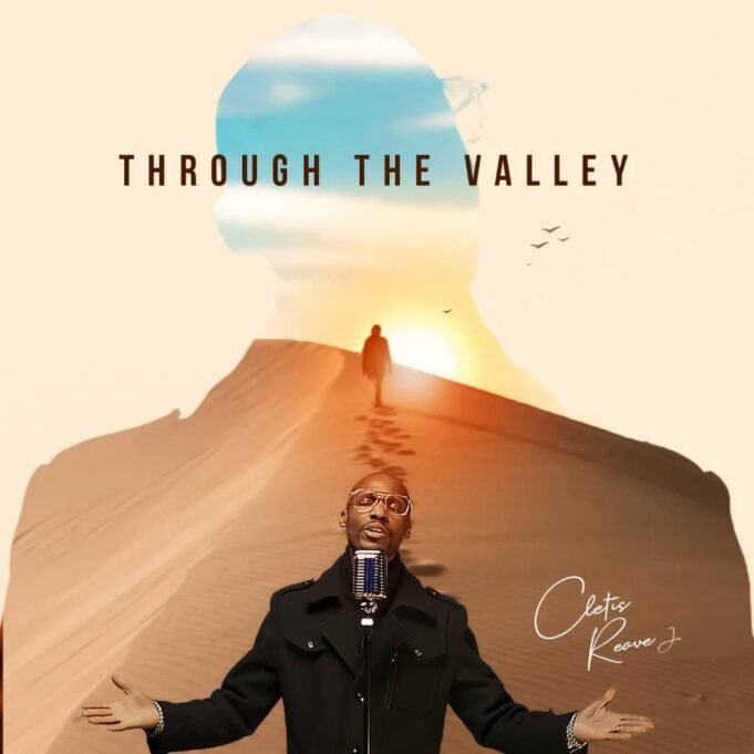 #SelahMusicVid: Cletis Reaves Jr | Through The Valley Cletis Reaves Jr | Through The Valley