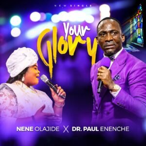 Nene Olajide | Your Glory | Feat. Dr Paul Enenche, Official Gospel Music Countdown