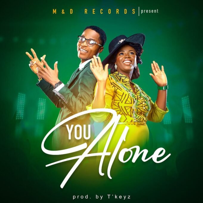 #SelahFresh: Serah & Kunle Alabi | You Alone New Music By Serah & Kunle Alabi tagged You Alone