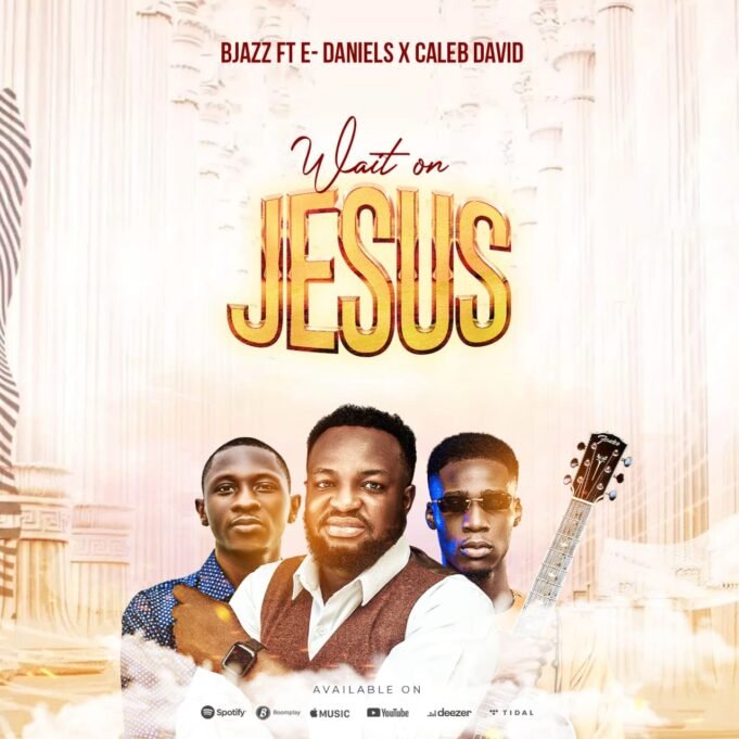 #SelahMusic: BJazz | Wait On Jesus | Feat. E-Daniels & Caleb David BJazz | Wait On Jesus