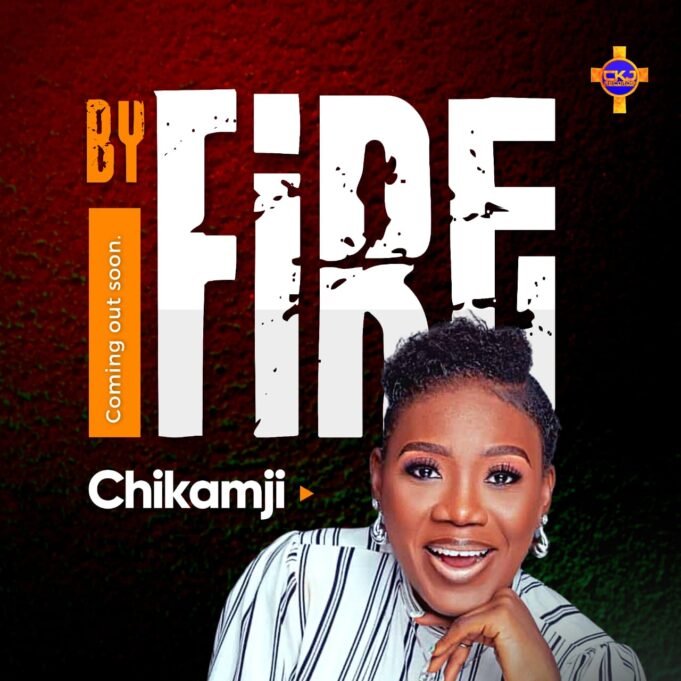 #SelahMusic: Chikamji | By Fire Chikamji | By Fire