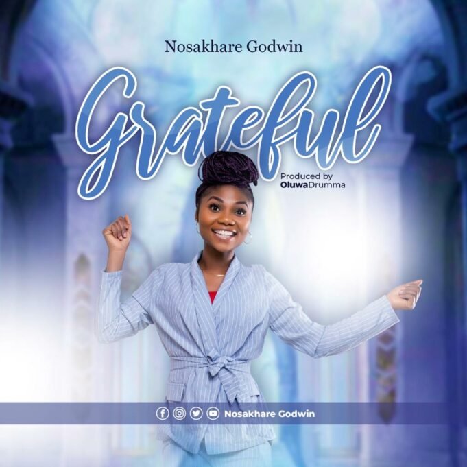 #SelahMusic: Nosakhare Godwin | Grateful Nosakhare Godwin | Grateful