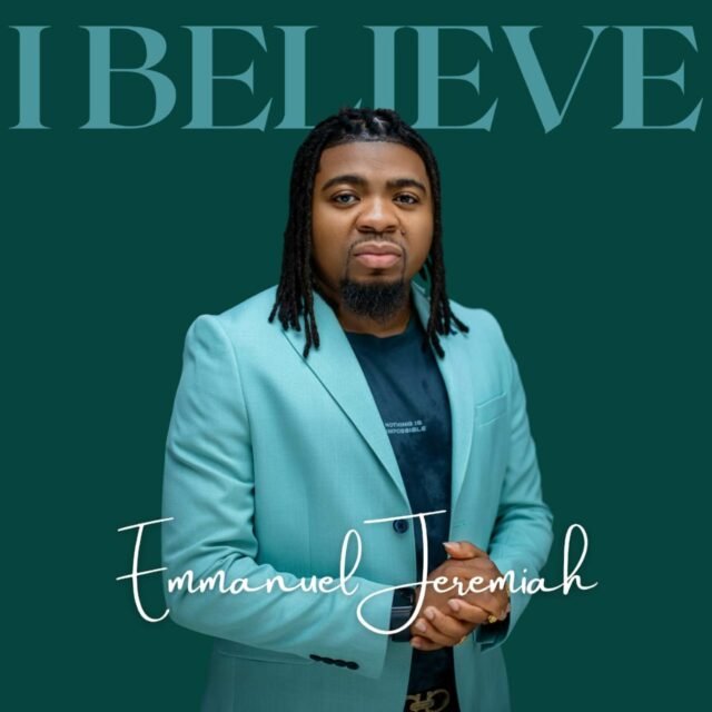 Emmanuel Jeremiah | I Believe
