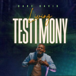 Dare David | Living Testimony