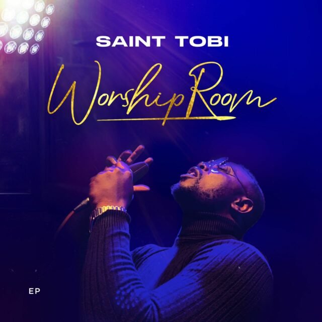 Gospel Act Saint Tobi Releases ‘Worship Room’ EP