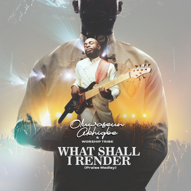 Oluwaseun Akhigbe & Worship Tribe | What Shall I Render