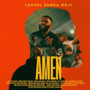 Leonel Emeka Orji | Amen, Latest Nigerian Christian songs