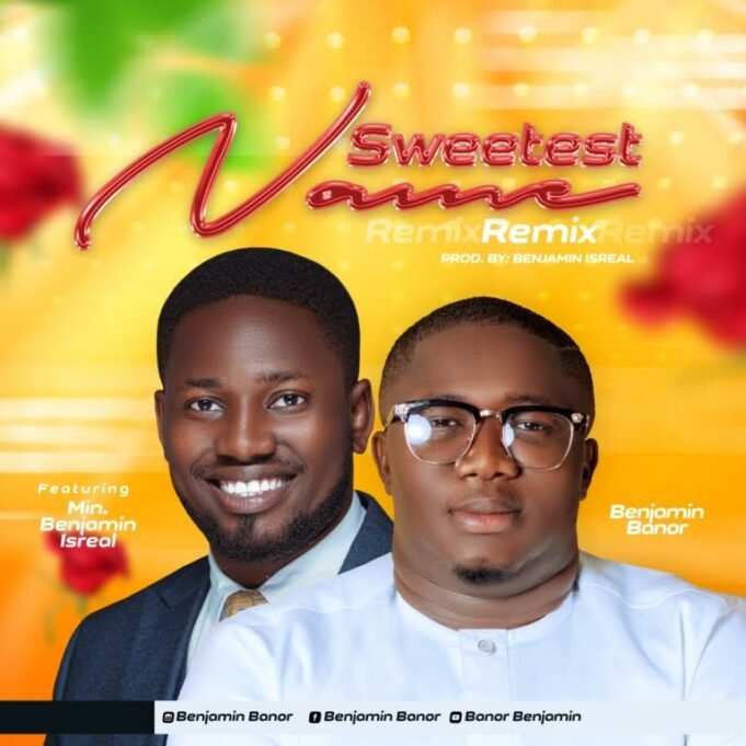 #SelahFresh: Benjamin Banor | Sweetest Name (Remix) | Feat. Min Benjamin Israel Benjamin Banor | Sweetest Name (Remix) | Feat. Min Benjamin Israel