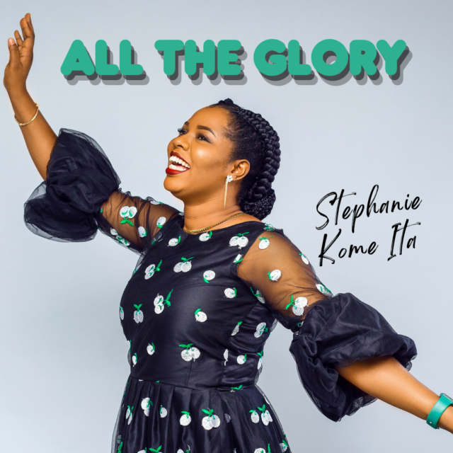 Stephanie Kome-Ita | All The Glory