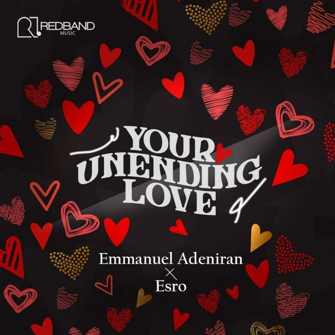 #SelahFresh: Emmanuel Adeniran | Your Unending Love | Feat. Esro Emmanuel Adeniran | Your Unending Love | Feat. Esro